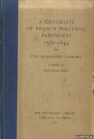 Imagen del vendedor de A checklist of French Political Pamphlets 1560-1644 in the Newberry Library a la venta por Klondyke