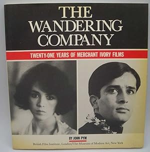 Seller image for The Wandering Company: Twenty One Years of Merchant Ivory Films for sale by Easy Chair Books