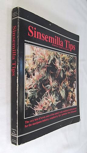 Seller image for Sinsemilla Tips: The Very Best of Seven Years of the Nation's Only Technical Trade Journal for the Marijuana Industry for sale by Renaissance Books