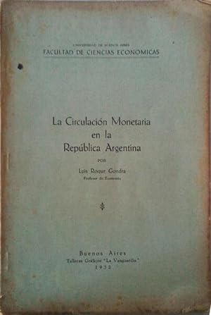 LA CIRCULACIÓN MONETARÍA EN LA REPÚBLICA ARGENTÍNA.