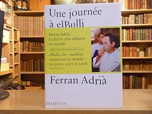 Seller image for EL BULLI - Une journe  elBulli. A la dcouverte des ides, des mthodes et de la crativit de Ferran ADRIA. for sale by Tir  Part