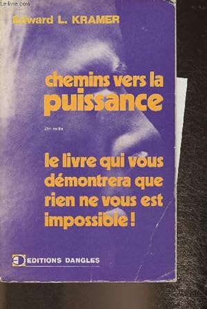 Bild des Verkufers fr Chemins vers la puissance - Le livre qui vous dmontreras que rien ne vous est impossible! zum Verkauf von Le-Livre