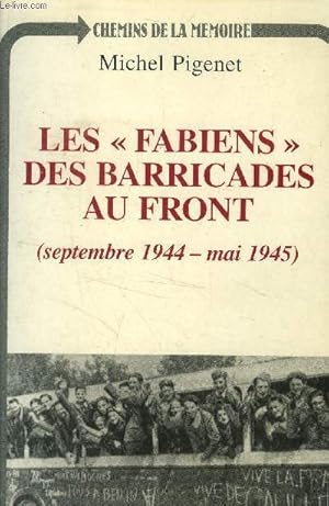 Seller image for Les "Fabiens" des barricades au front (septembre 1944- mai 1945) for sale by Le-Livre