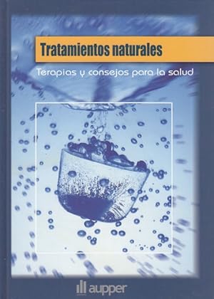 Seller image for TRATAMIENTOS NATURALES TERAPIAS Y CONSEJOS PARA LA SALUD for sale by Librera Vobiscum