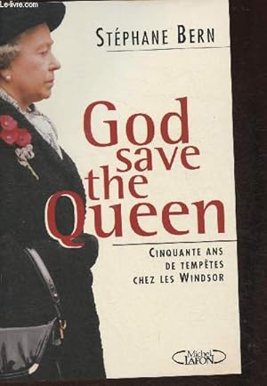Image du vendeur pour God save the Queen- Cinquante ans de temptes chez les Windsor mis en vente par Le-Livre