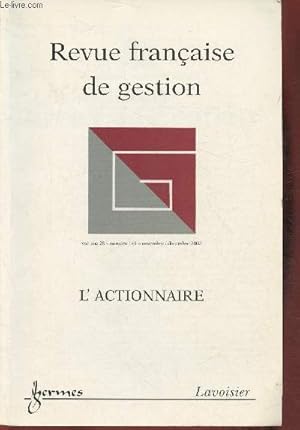 Bild des Verkufers fr L'Actionnaire- Revue franaise de gestion volume 28, n141- Novembre/Dcembre 2002-Sommaire: L'actionnaire par J.M. Doublet- L'actionnaire comme apporteur de ressources financires par Michel Albouy- L'actionnaire comme contrleur par Edith Ginglinger- L' zum Verkauf von Le-Livre