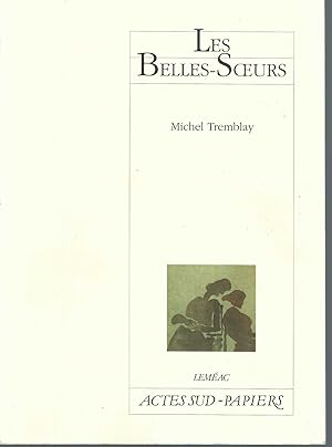 Seller image for Belles-Soeurs for sale by BYTOWN BOOKERY