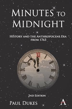 Seller image for Minutes to Midnight : History and the Anthropocene Era from 1763 for sale by GreatBookPricesUK