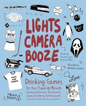 Image du vendeur pour Lights Camera Booze : Drinking Games for Your Favorite Movies mis en vente par GreatBookPricesUK