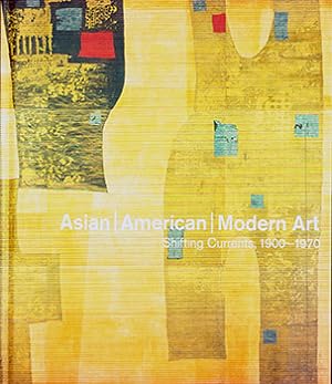 Bild des Verkufers fr Asian | American | Modern Art Shifting Currents, 1900-1970. zum Verkauf von Wittenborn Art Books