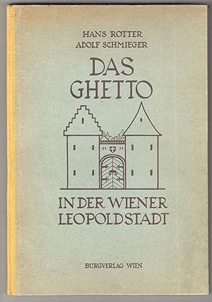 Imagen del vendedor de Das Ghetto in der Wiener Leopoldstadt. a la venta por Antiquariat Burgverlag