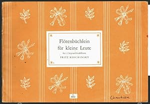 Flötenbüchlein für kleine Leute : 40 Volks- und Kinderlieder, Volkstänze und leichte Stücke der a...