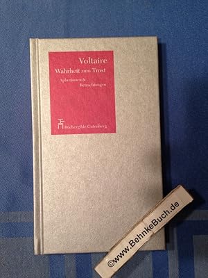 Bild des Verkufers fr Wahrheit zum Trost : Aphorismen & Betrachtungen. Voltaire. [Ausw. von Mario Frh] zum Verkauf von Antiquariat BehnkeBuch