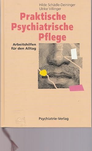 Bild des Verkufers fr Praktische Psychiatrische Pflege. Arbeitshilfen fr den Alltag. zum Verkauf von Ant. Abrechnungs- und Forstservice ISHGW