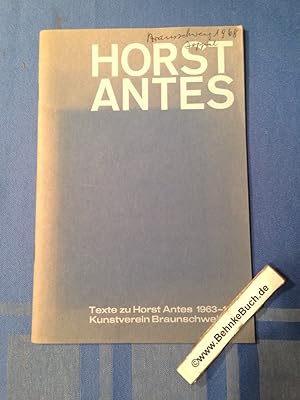 Bild des Verkufers fr Texte zu Horst Antes 1963 - 1967, herausagegeben zur Ausstellung des graphischen Werkes im Kunstverein Braunschweig 1968. zum Verkauf von Antiquariat BehnkeBuch
