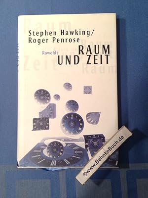 Raum und Zeit. Stephen Hawking ; Roger Penrose. Dt. von Claus Kiefer.