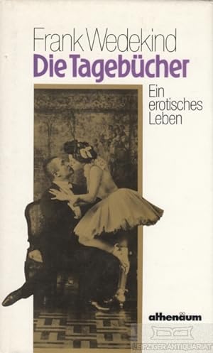 Bild des Verkufers fr Frank Wedekind - Die Tagebcher Ein erotisches Leben zum Verkauf von Leipziger Antiquariat