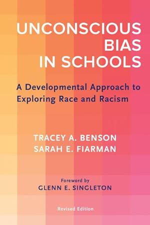 Seller image for Unconscious Bias in Schools : A Developmental Approach to Exploring Race and Racism for sale by GreatBookPrices