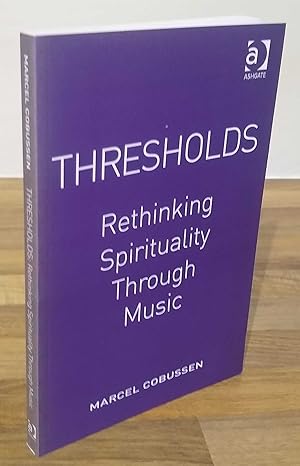 Seller image for Thresholds: Rethinking Spirituality Through Music for sale by The Petersfield Bookshop, ABA, ILAB