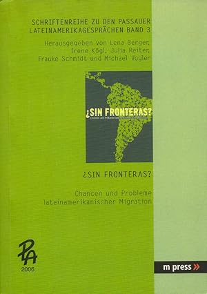 Seller image for Sin fronteras? Chancen und Probleme lateinamerikanischer Migration. (= Schriftenreihe zu den Passauer Lateinamerikagesprchen, Band 3). for sale by Buch von den Driesch