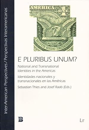 Immagine del venditore per E Pluribus Unum? National and Transnational Identities in the Americas = Identidades nacionales y transnacionales en las Amricas. (= Inter-American Perspectives, Vol. 1). venduto da Buch von den Driesch