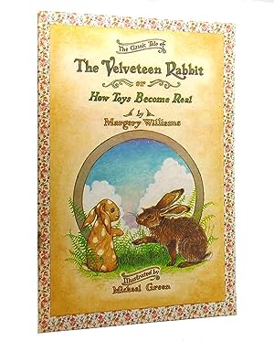 Seller image for THE VELVETEEN RABBIT Or, How Toys Become Real for sale by Rare Book Cellar