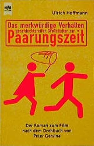 Das merkwürdige Verhalten geschlechtsreifer Großstädter zur Paarungszeit