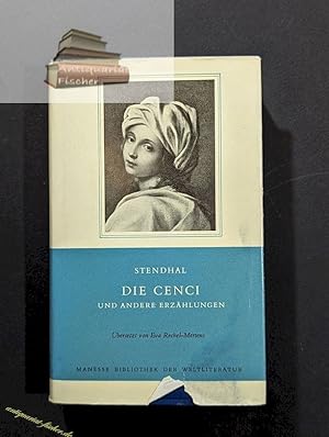 Bild des Verkufers fr Die Cenci und andere Erzhlungen. Stendhal. Ausgew. u. bers. von Eva Rechel-Mertens. Nachw. von Karl August Horst / Manesse Bibliothek der Weltliteratur zum Verkauf von Antiquariat-Fischer - Preise inkl. MWST