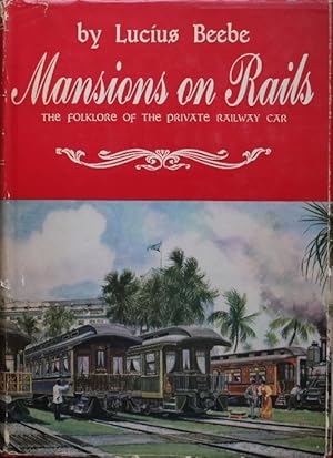 Seller image for Mansions on Rails : The Folklore of the Private Railway Car for sale by Martin Bott Bookdealers Ltd