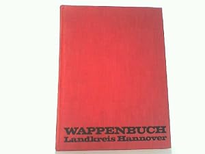 Seller image for Wappenbuch des Landkreises Hannover. for sale by Antiquariat Ehbrecht - Preis inkl. MwSt.