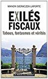 Image du vendeur pour Exils Fiscaux : Tabous, Fantasmes Et Vrits mis en vente par RECYCLIVRE