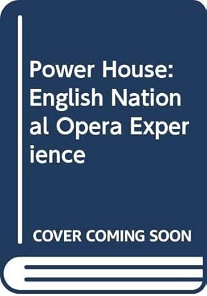 Bild des Verkufers fr Power House: The English National Opera Experience zum Verkauf von WeBuyBooks