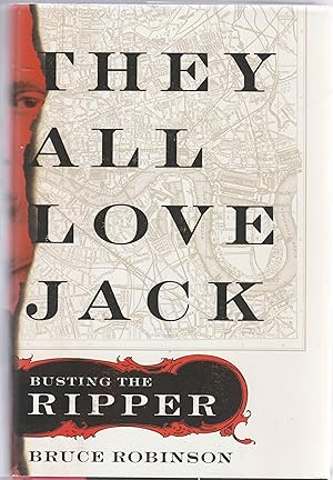 Seller image for THEY ALL LOVE JACK. Busting the Ripper for sale by BOOK NOW