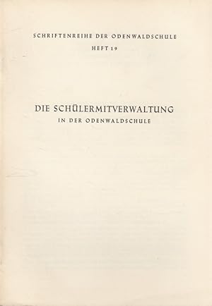 Seller image for Die Schlermitverwaltung in der Odenwaldschule. / Schriftenreihe der Odenwaldschule ; H. 19 for sale by Versandantiquariat Nussbaum