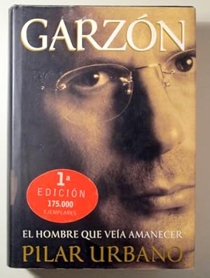 Imagen del vendedor de GARZN: EL HOMBRE QUE VEA AMANECER - Barcelona 2000 - Muy ilustrado a la venta por Llibres del Mirall