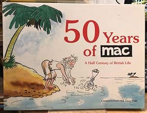 Image du vendeur pour 50 Years of mac : A Half Century of British Life mis en vente par Foster Books - Stephen Foster - ABA, ILAB, & PBFA