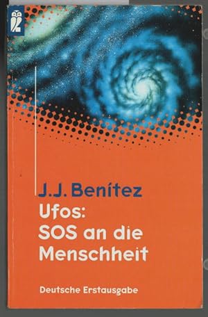 Ufos: SOS an die Menschheit. [Aus dem Span. von Werner Siebenhaar] / Ullstein ; Nr. 35703.