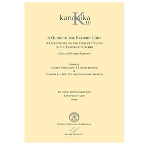 Image du vendeur pour KANONIKA 10. A GUIDE TO THE EASTERN CODE. A Commentary on the Code of Canons of the Eastern Churches. Second Revised Edition, 2020 mis en vente par VALORE ITALIANO srl