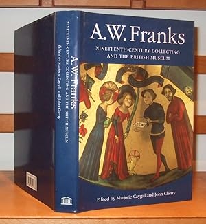 A.W.Franks: Nineteenth-century Collecting and the British Museum