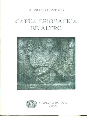 Bild des Verkufers fr Capua epigrafica ed altro zum Verkauf von Librodifaccia