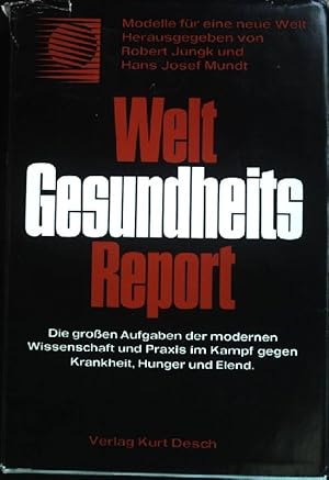 Seller image for Weltgesundheitsreport : Das 100. Symposium der Ciba Foundation. Modelle fr eine neue Welt. for sale by books4less (Versandantiquariat Petra Gros GmbH & Co. KG)