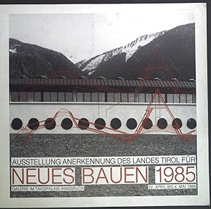 Bild des Verkufers fr Ausstellung Anerkennung des Landes Tirol fr Neues Bauen 1985. (22. April bis 4. Mai 1986) Galerie im Taxispalais Innsbruck. zum Verkauf von books4less (Versandantiquariat Petra Gros GmbH & Co. KG)