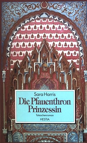 Bild des Verkufers fr Die Pfauenthron-Prinzessin : Tatsachenroman. zum Verkauf von books4less (Versandantiquariat Petra Gros GmbH & Co. KG)