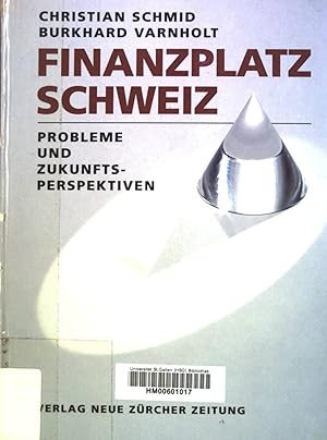 Bild des Verkufers fr Finanzplatz Schweiz : Probleme und Zukunftsperspektiven. zum Verkauf von books4less (Versandantiquariat Petra Gros GmbH & Co. KG)