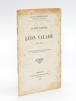 Un Poète bordelais : Léon Valade (1841-1884) [ Livre dédicacé par l'auteur ]