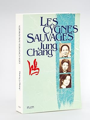 Bild des Verkufers fr Les Cygnes sauvages [ Livre ddicac par l'auteur ] Les Mmoires d'une famille chinoise de l'Empire Cleste  Tiananmen zum Verkauf von Librairie du Cardinal