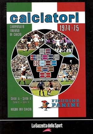 Calciatori. La raccolta completa degli album Panini. 1974-75.