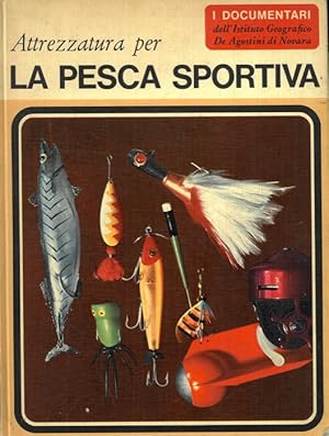 Bild des Verkufers fr Attrezzatura per la pesca sportiva. zum Verkauf von Libreria Piani