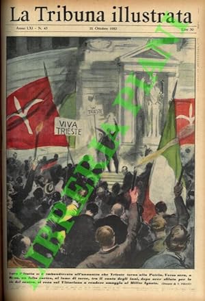 Tutta l'Italia si è imbandierata all'annunzio che Trieste torna alla Patria. Verso sera, a Roma, ...