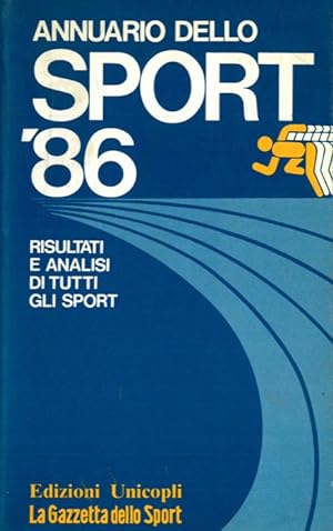 Annuario dello Sport 1986. Risultati e analisi di tutti gli Sport.